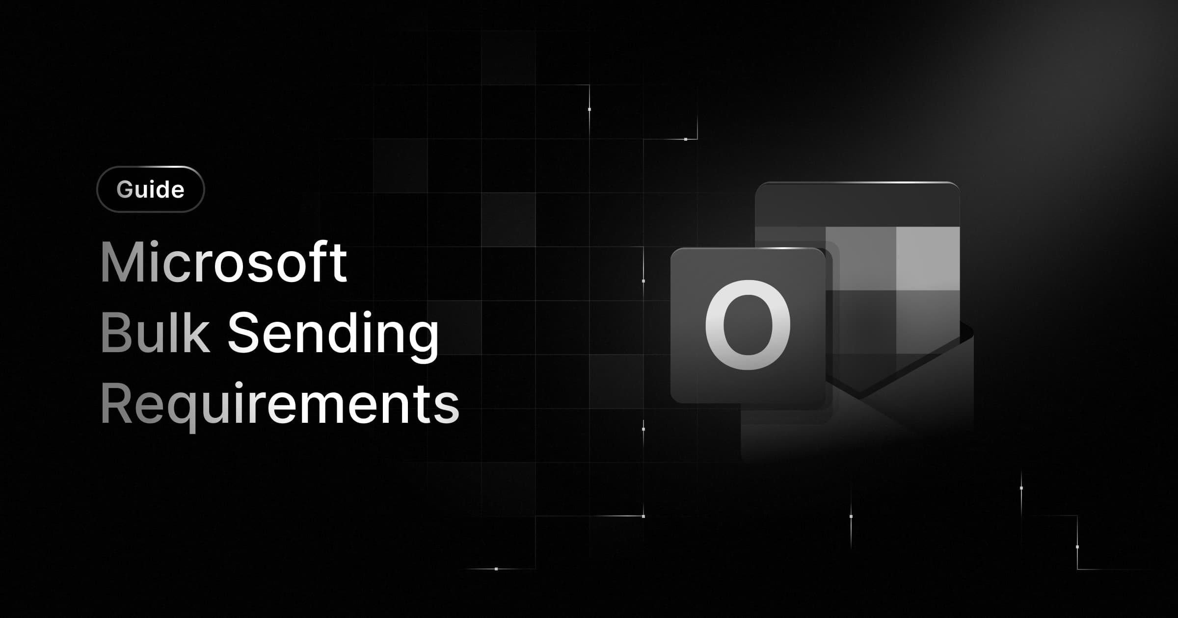 Microsoft’s bulk sending requirements for 2025