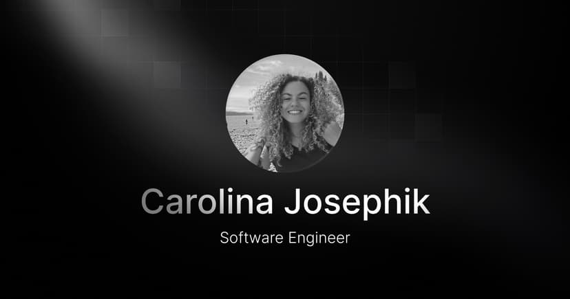 Welcoming Carolina Josephik, our new Software Engineer